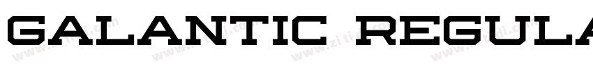 Galantic Regular字体转换 Galantic Regular字体转换
